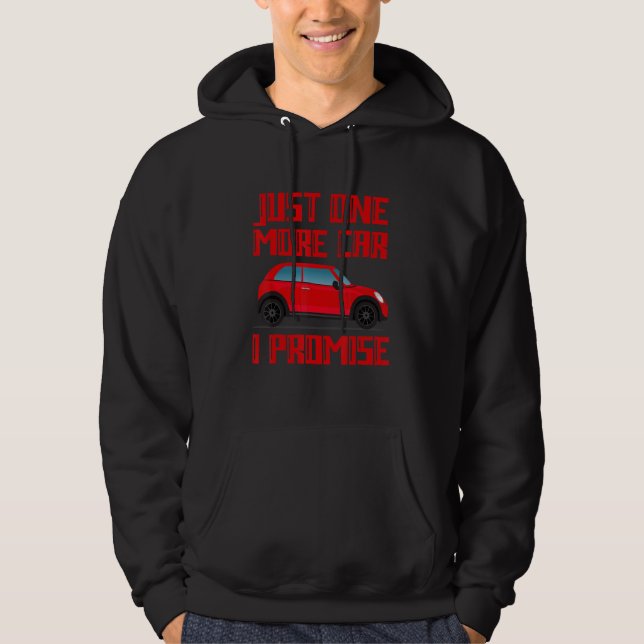One More Car Part I Promise For Car Enthusiast 17 Hoodie (Front)