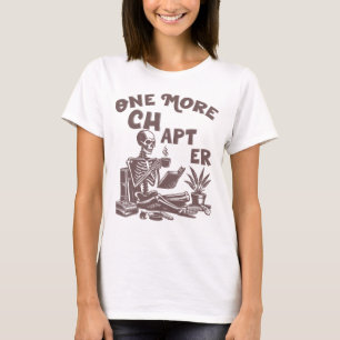 One More Chapter, Coffee Book Lover  T-Shirt