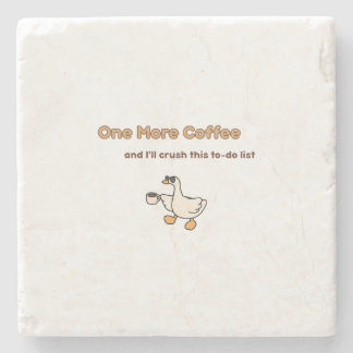 One More Coffee duck design Stone Coaster