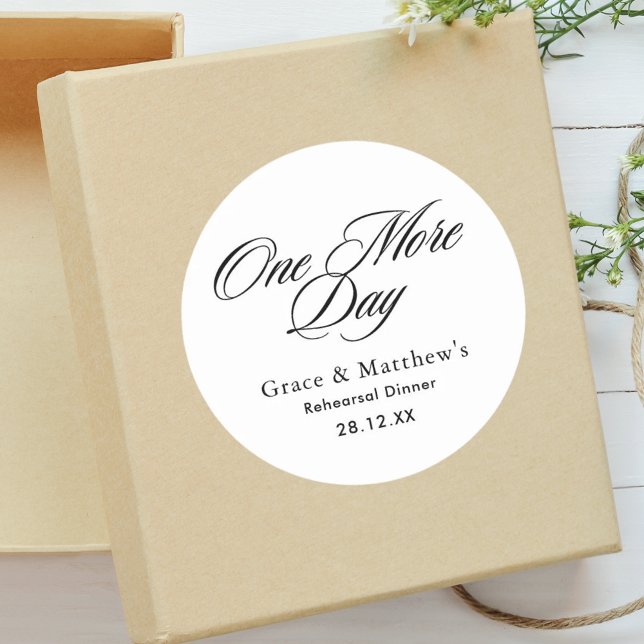 One More Day Rehearsal Dinner Black and White Classic Round Sticker (Creator Uploaded)