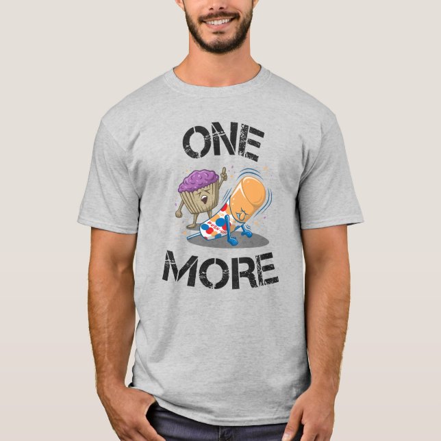 One More Gym Workout Fitness Motivational Quote T-Shirt (Front)