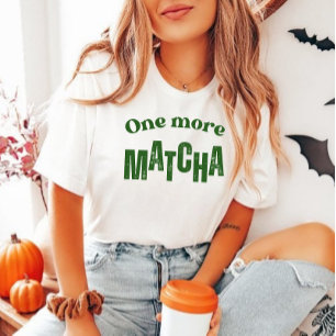 One More Matcha T-Shirt – Aesthetic Matcha Lover  Tri-Blend Shirt