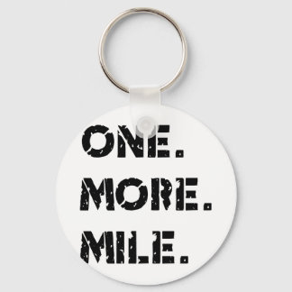 One. More. Mile. Keychain