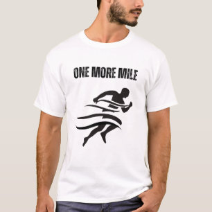 One More Mile T-Shirt