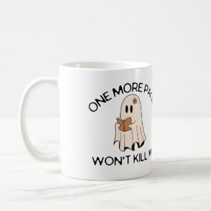 one more page won't kill me horror book lover mom  coffee mug