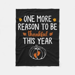 One More Reason To Be Thankful This Year Pregnancy Fleece Blanket
