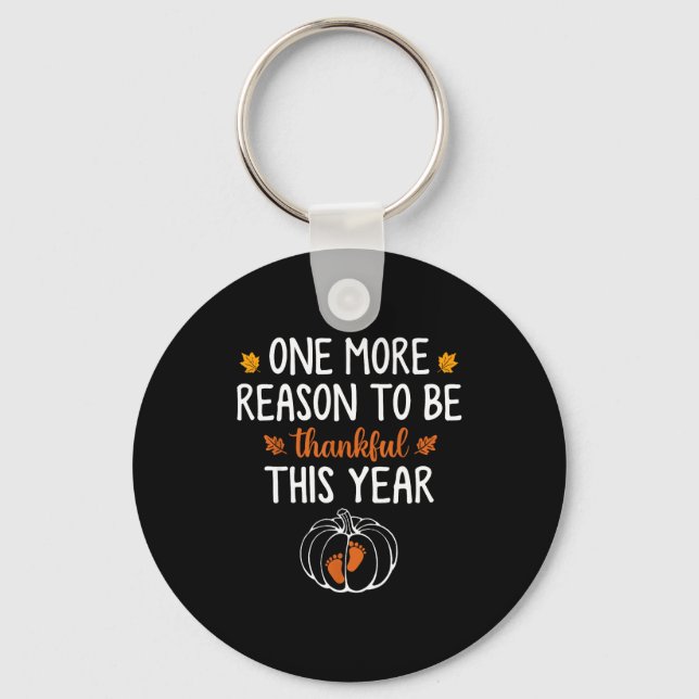 One More Reason To Be Thankful This Year Pregnancy Keychain (Front)