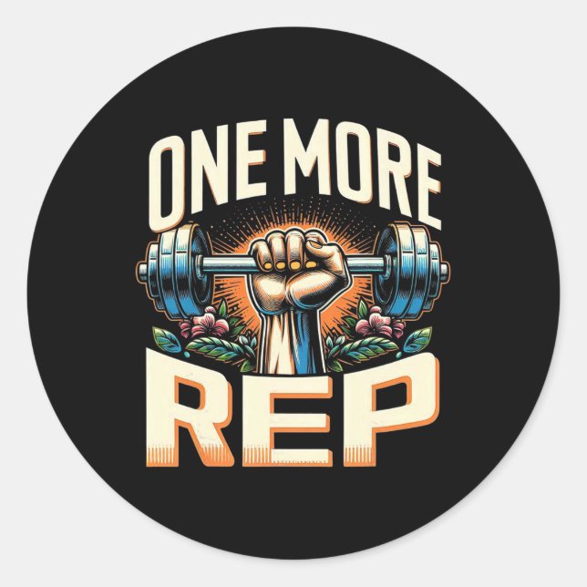 One More Rep Barbell Bodybuilding  Classic Round Sticker (Front)