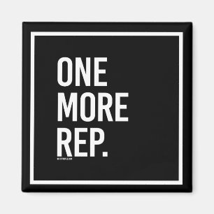 One more rep - - Gym Humour -.png Magnet