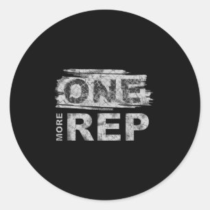 One More Rep _ Gym Motivation Classic Round Sticker
