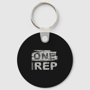 One More Rep _ Gym Motivation  Keychain