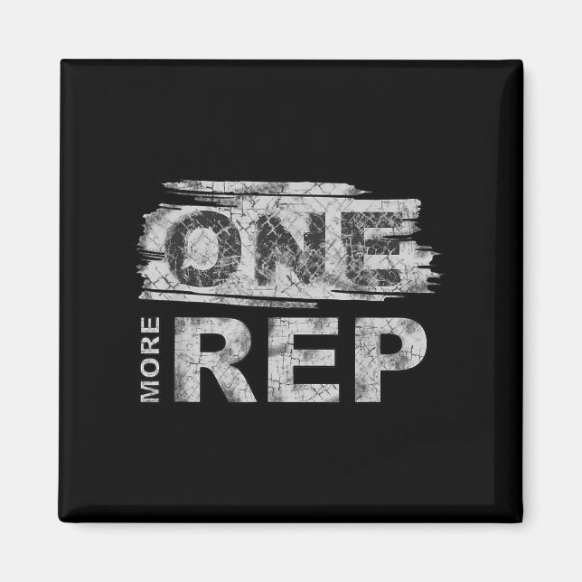 One More Rep _ Gym Motivation  Magnet (Front)