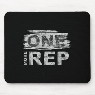 One More Rep _ Gym Motivation Mouse Pad