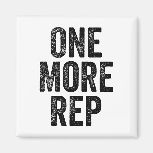 One More Rep Gym Weightlifter Bodybuilder  Magnet (Front)