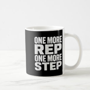 One More Rep One More Step Workout Fitness Motivat Coffee Mug
