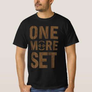 One More Set Gym Motivation Shirt Workout Discip