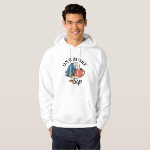 One More Sip   Hoodie