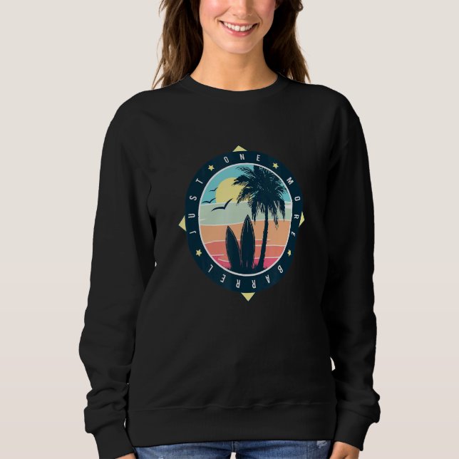 One More Wave  Surfer Saying Quote Retro 70s Style Sweatshirt (Front)