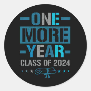One More Year Class of 2024 Senior Junior in 2023 Classic Round Sticker