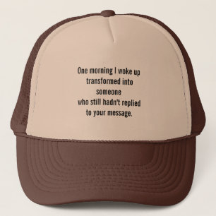  One Morning I Woke Up Transformed Kafka T-SHIRT Trucker Hat