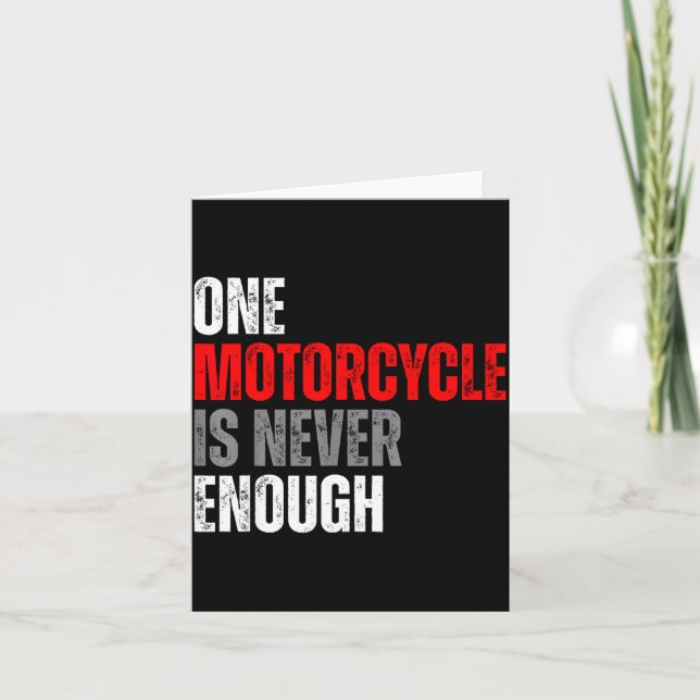 One Motorcycle Is Never Enough Funny Biker Quote F Card (Front)