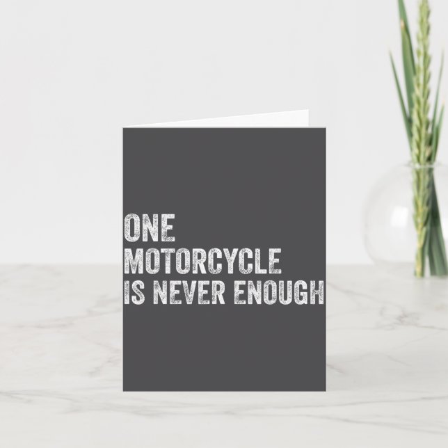 One Motorcycle Is Never Enough Funny Motorcycle Bi Card (Front)