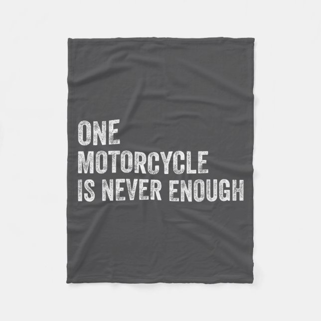 One Motorcycle Is Never Enough Funny Motorcycle Bi Fleece Blanket (Front)