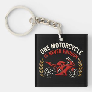 One Motorcycle Never Enough Motorcycle Addiction Keychain