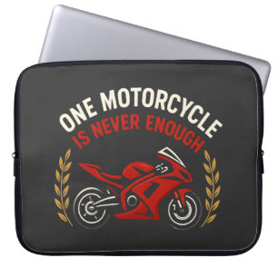 One Motorcycle Never Enough Motorcycle Addiction  Laptop Sleeve