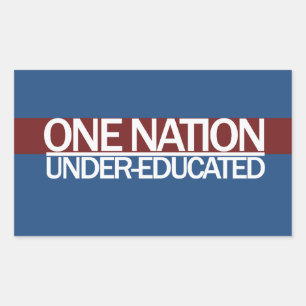 One Nation Under Educated Sticker