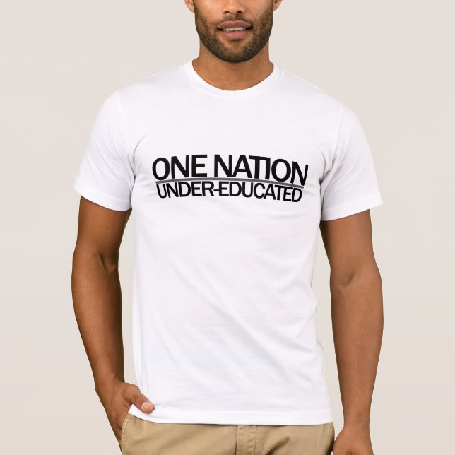 One Nation Under Educated T-Shirt (Front)