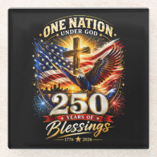 One Nation Under God 250 Years 250th Anniversary Glass Coaster