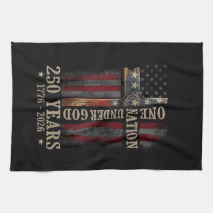 One Nation Under God 250 Years 250th Anniversary Kitchen Towel