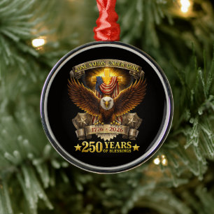 One Nation Under God 250 Years Blessings Metal Ornament