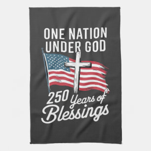 One Nation Under God 250 Years Kitchen Towel