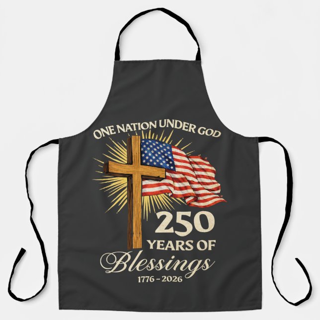 One Nation Under God  250 Years of Blessings Apron (Front)