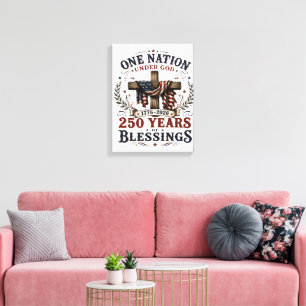 One Nation Under God 250 Years Of Blessings Canvas Print