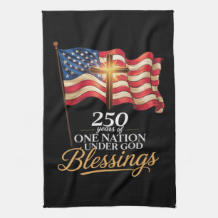 One Nation Under God 250 Years of Blessings Kitchen Towel