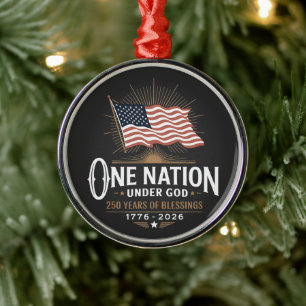 One Nation Under God 250 Years of Blessings Metal Ornament
