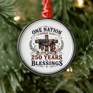 One Nation Under God 250 Years Of Blessings Metal Ornament