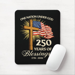 One Nation Under God 250 Years of Blessings Mouse Pad
