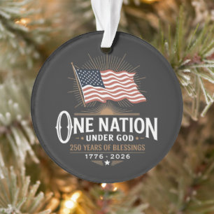 One Nation Under God 250 Years of Blessings Ornament