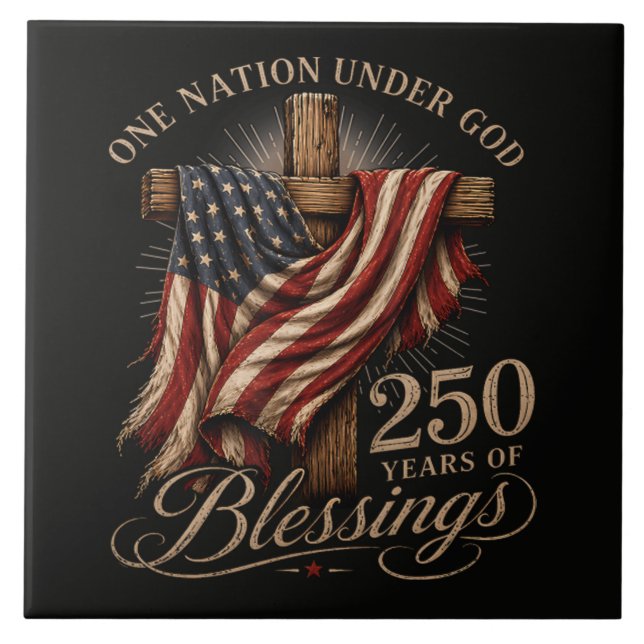 One Nation Under God 250 Years Tile (Front)