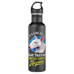 One Of A Kind Dog Lover Bull Terrier Limited Editi 710 Ml Water Bottle