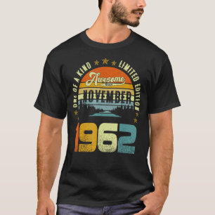 One Of A Kind Limited Edition Awesome Since Novemb T-Shirt