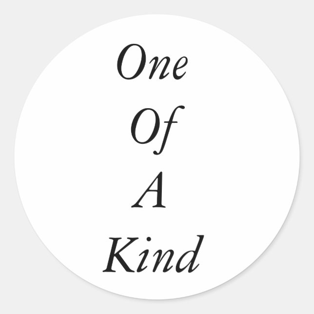 One Of A Kind Sticker (Front)