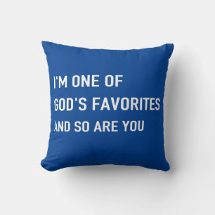 One of God's Favourites pillow