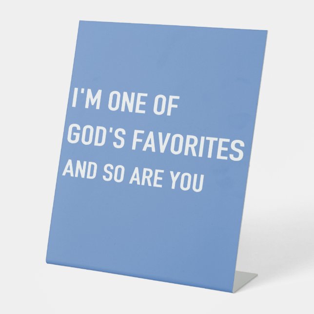 One of God's Favourites sign (Front)