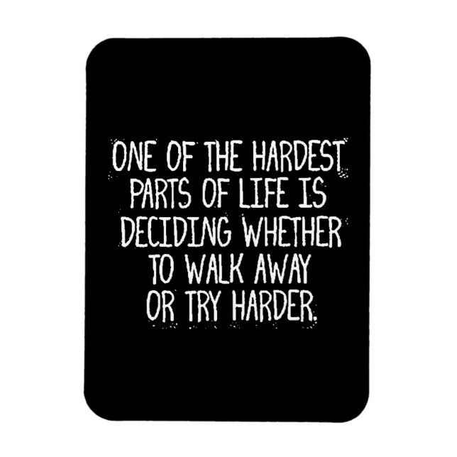 ONE OF THE HARDEST PARTS OF LIFE IS DECIDING WHETH MAGNET (Vertical)