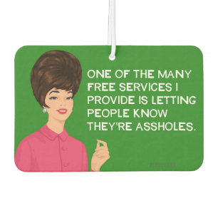 One of the many free services I provide.. - Funny Air Freshener
